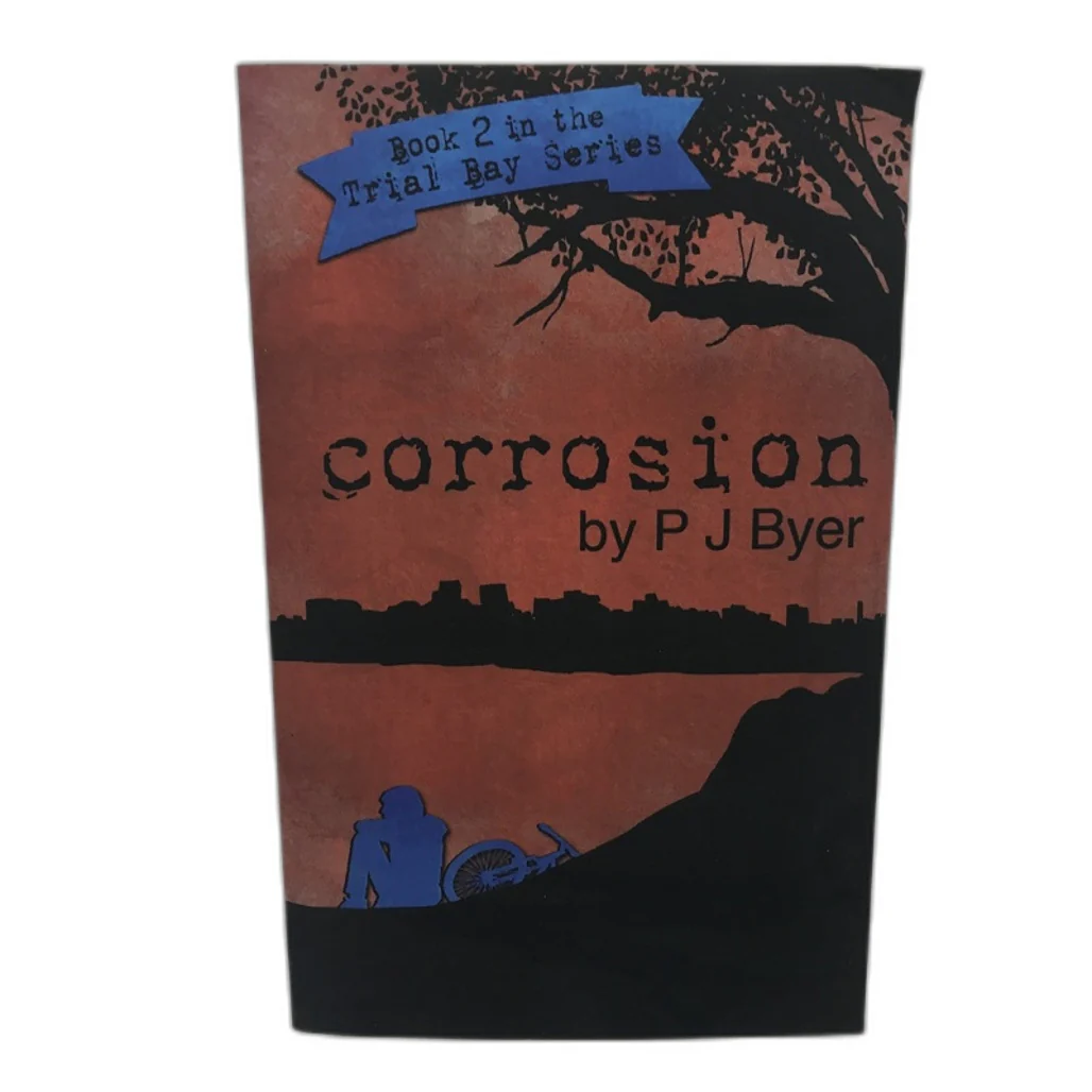 Corrosion Book 2 in the Trial Bay Series by P J Byer NEW