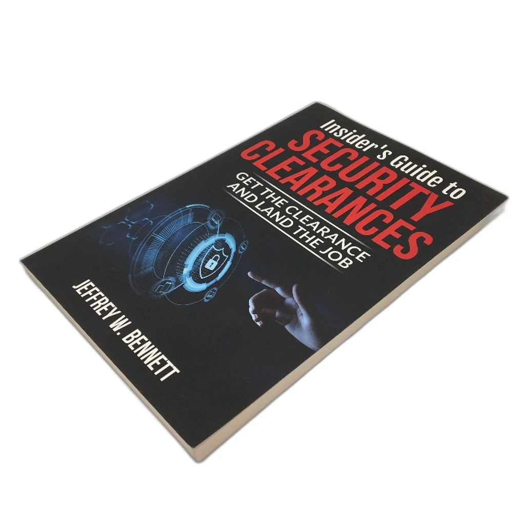 Insiders Guide To Security Clearances Landing The Job by Jeffrey W Bennett NEW - Image 4