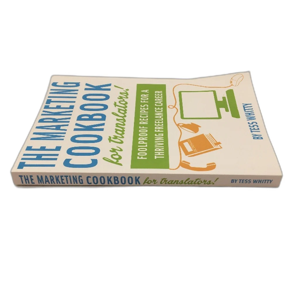 The Marketing Cookbook For Translators Self Help Book by Tess Whitty NEW - Image 3