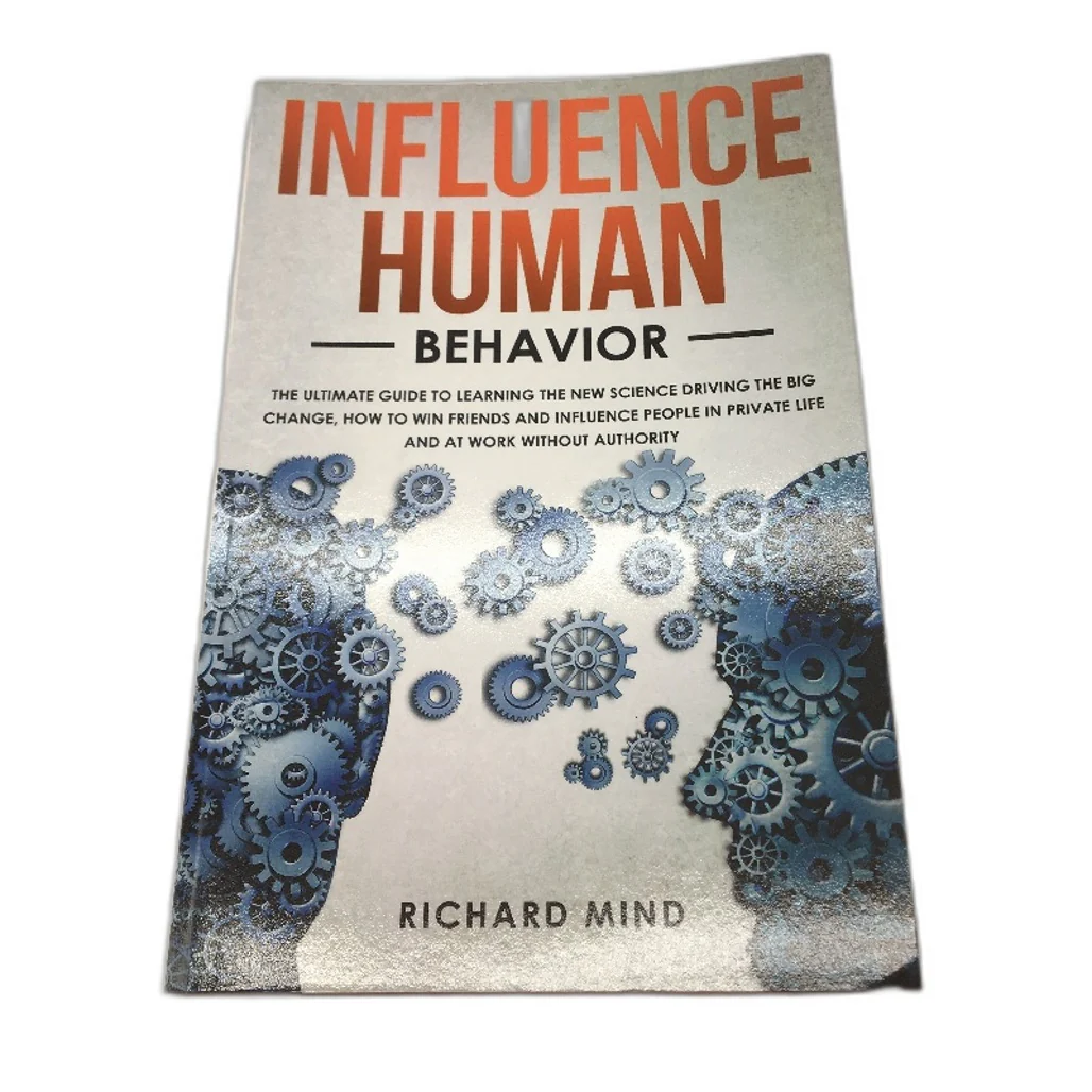 Influence Human Behaviour Big Change Guide Self Help Book by Richard Mind NEW
